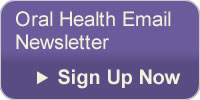 Oral Health Email Newsletter  sign up now